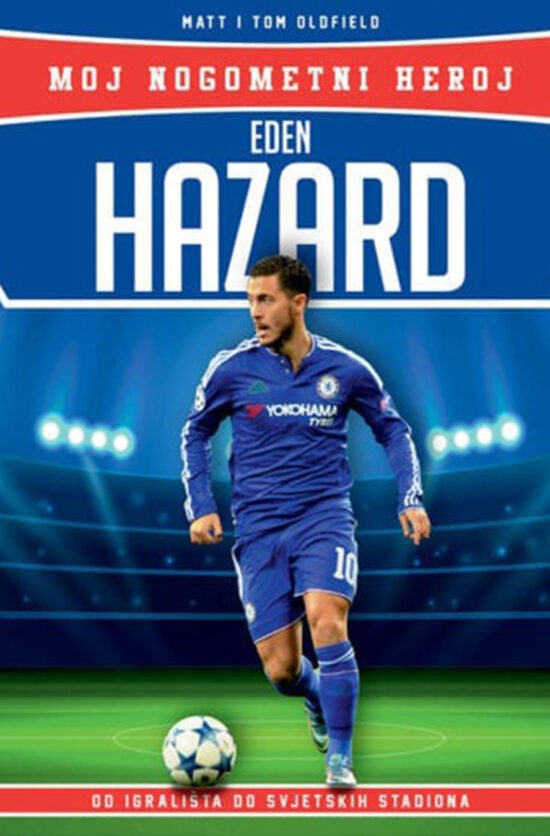 Moj nogometni heroj - Eden Hazard