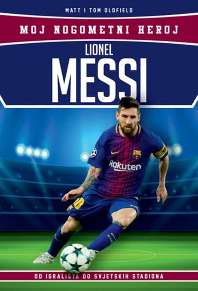 Moj nogometni heroj - Lionel Messi