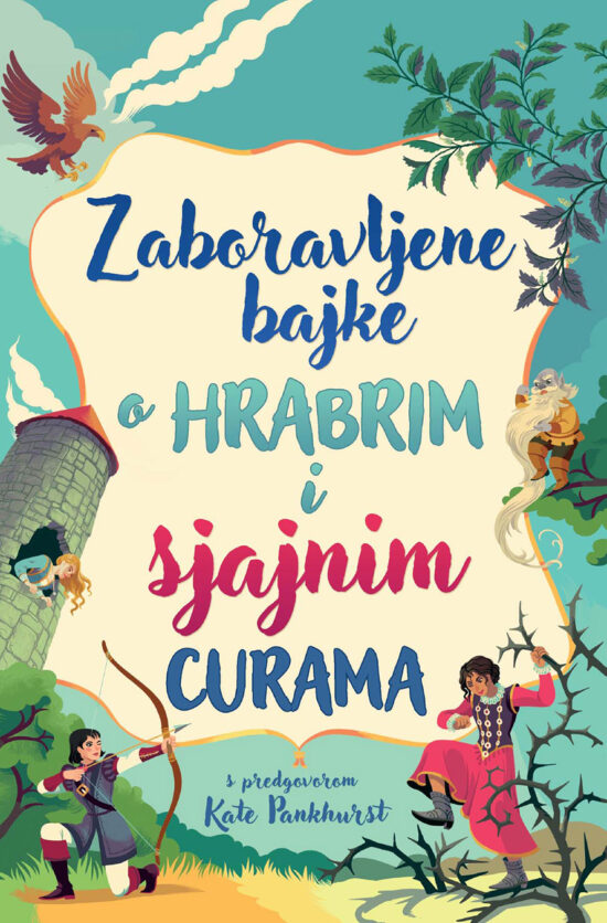 Zaboravljene bajke o hrabrim i sjajnim curama