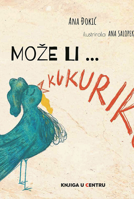 Može li... kukurikuuu