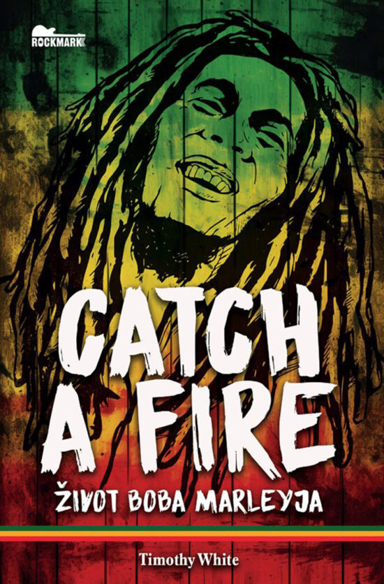 Catch a Fire: Život Boba Marleya
