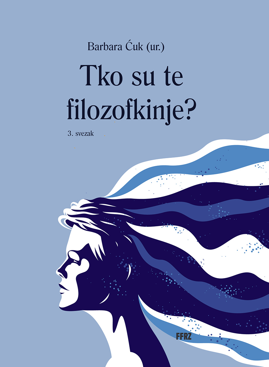 Tko su te filozofkinje?, 3. svezak Tko su te filozofkinje?, 3. svezak